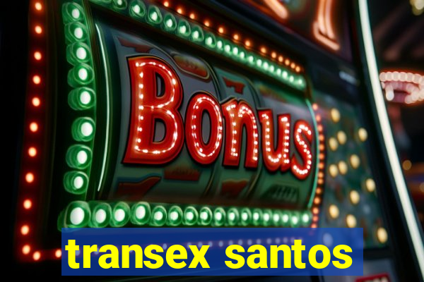 transex santos